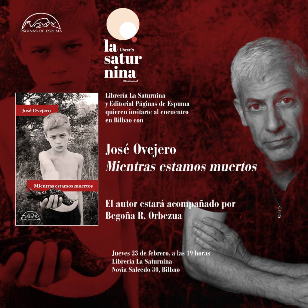 Si os apetece acompañarnos, el 23 de febrero Josá Ovejero y yo volveremos a charlar sobre su último libro, Mientras estamos muertos.
Será a las 7 de la tarde en la librerí­a más bonita de Bilbao, La Saturnina.
Me encantará veros y tomarnos un algo despuás.&nbsp;ð