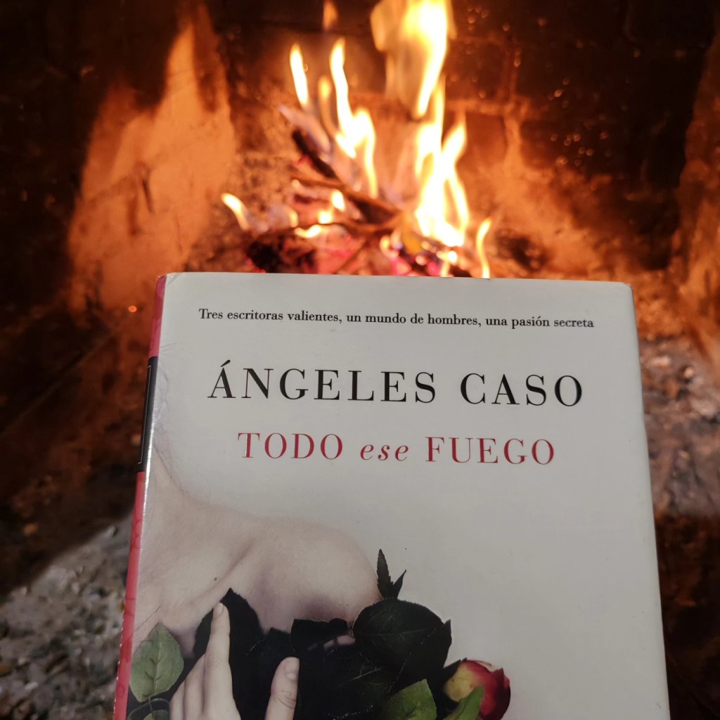 Ángeles Caso – Todo ese&nbsp;fuego